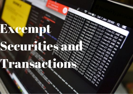 Exempt Securities and Transactions